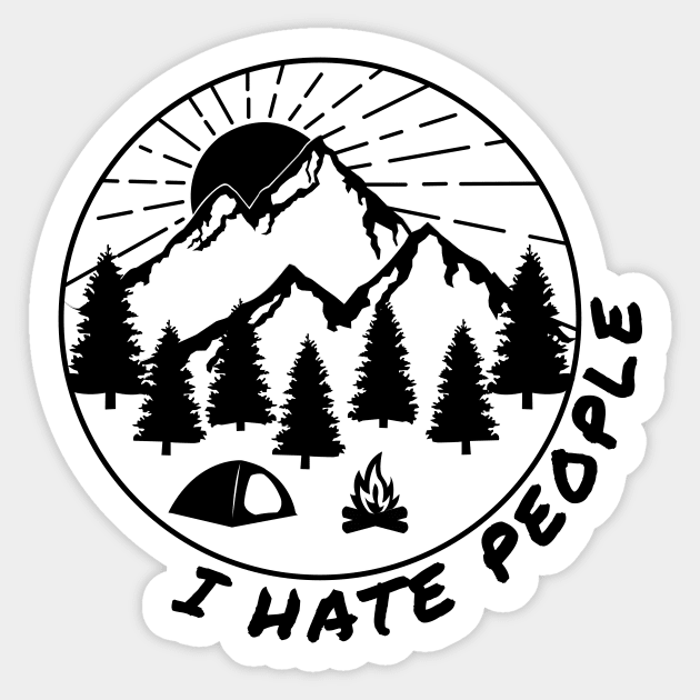 I Hate People Funny Camping Introvert Sticker by ChrisWilson